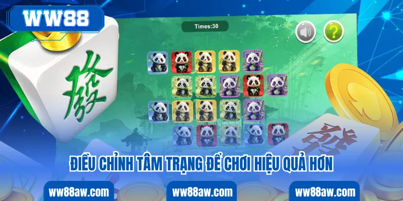 Điều chỉnh tâm trạng để chơi hiệu quả hơn