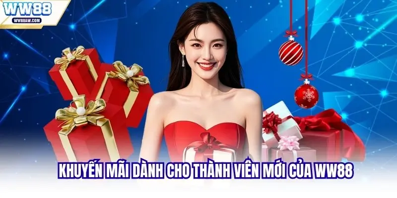 Khuyến mãi dành cho thành viên mới của WW88